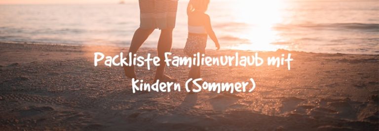 Packliste Für Den Sommer-Familienurlaub Mit Kindern